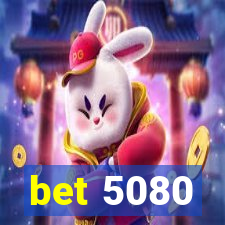 bet 5080